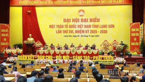 Phiên làm việc thứ nhất Đại hội đại biểu MTTQ Việt Nam tỉnh Lạng Sơn lần thứ XVI, nhiệm kỳ 2025 - 2030