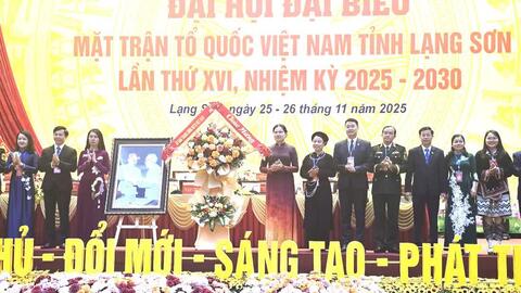 Đại hội đại biểu MTTQ Việt Nam tỉnh Lạng Sơn lần thứ XVI thành công tốt đẹp