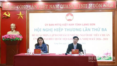 Thống nhất lựa chọn, lập danh sách chính thức 10 ứng cử viên đại biểu Quốc hội và 85 ứng cử viên đại biểu HĐND tỉnh
