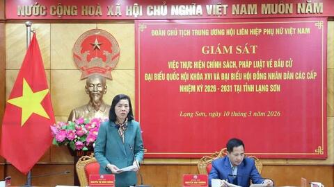 Đoàn Chủ tịch TƯ Hội LHPN Việt Nam giám sát việc thực hiện chính sách, pháp luật về bầu cử tại Lạng Sơn