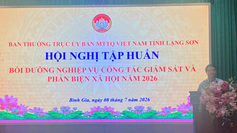 Ban Thường trực Ủy ban MTTQ Việt Nam tỉnh Lạng Sơn tổ chức tập huấn công tác giám sát và phản biện xã hội năm 2026 tại xã Bình Gia và xã Chi Lăng