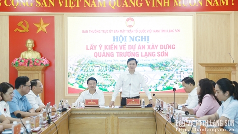 Ban Thường trực Ủy ban MTTQ Việt Nam tỉnh tổ chức hội nghị lấy ý kiến về Dự án xây dựng Quảng trường Lạng Sơn