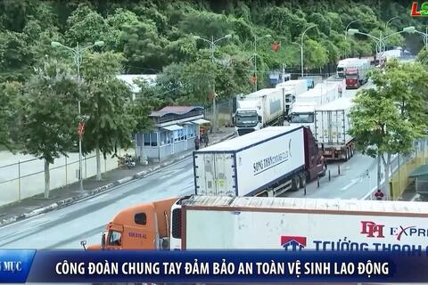 Chung tay đảm bảo vệ sinh an toàn lao động