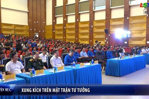 Tuổi trẻ Xứ Lạng - Xung kích trên mặt trận tư tưởng