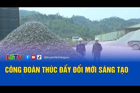 Công đoàn thúc đẩy đổi mới sáng tạo