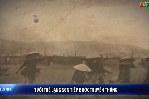 Tuổi trẻ Lạng Sơn tiếp bước truyền thống